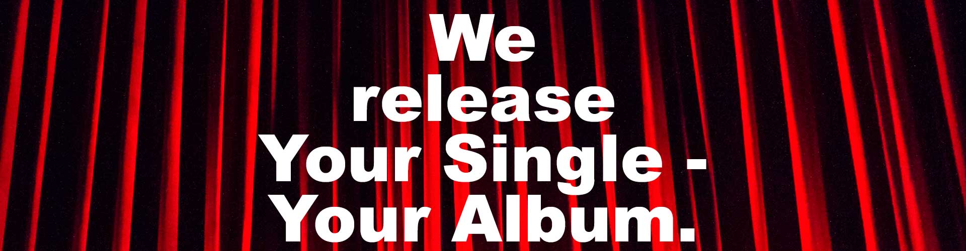 We release Your Single - Your Album.