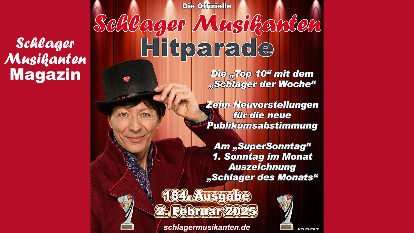 184. "Schlager Musikanten Hitparade" mit den "Top 10", dem "Schlager der Woche", dem "Schlager des Monats" sowie den Neuvorstellungen