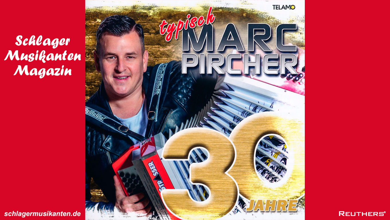 "30 Jahre - Typisch Marc Pircher" heißt das 19 Songs starke Jubiläumsalbum von Marc Pircher