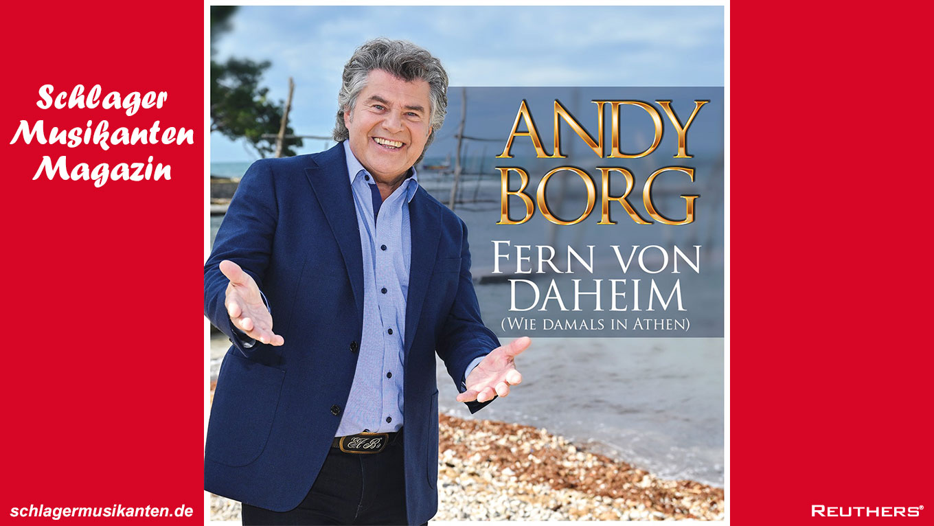 Andy Borg - "Fern von daheim (Wie damals in Athen)"