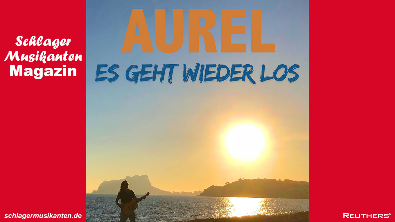 Aurel - "Es geht wieder los"