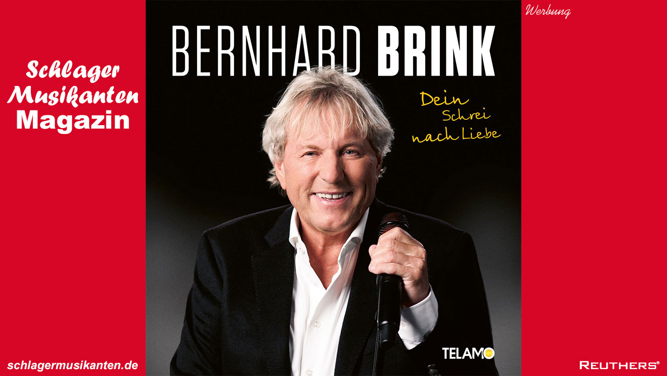 Bernhard Brink - "Dein Schrei nach Liebe"