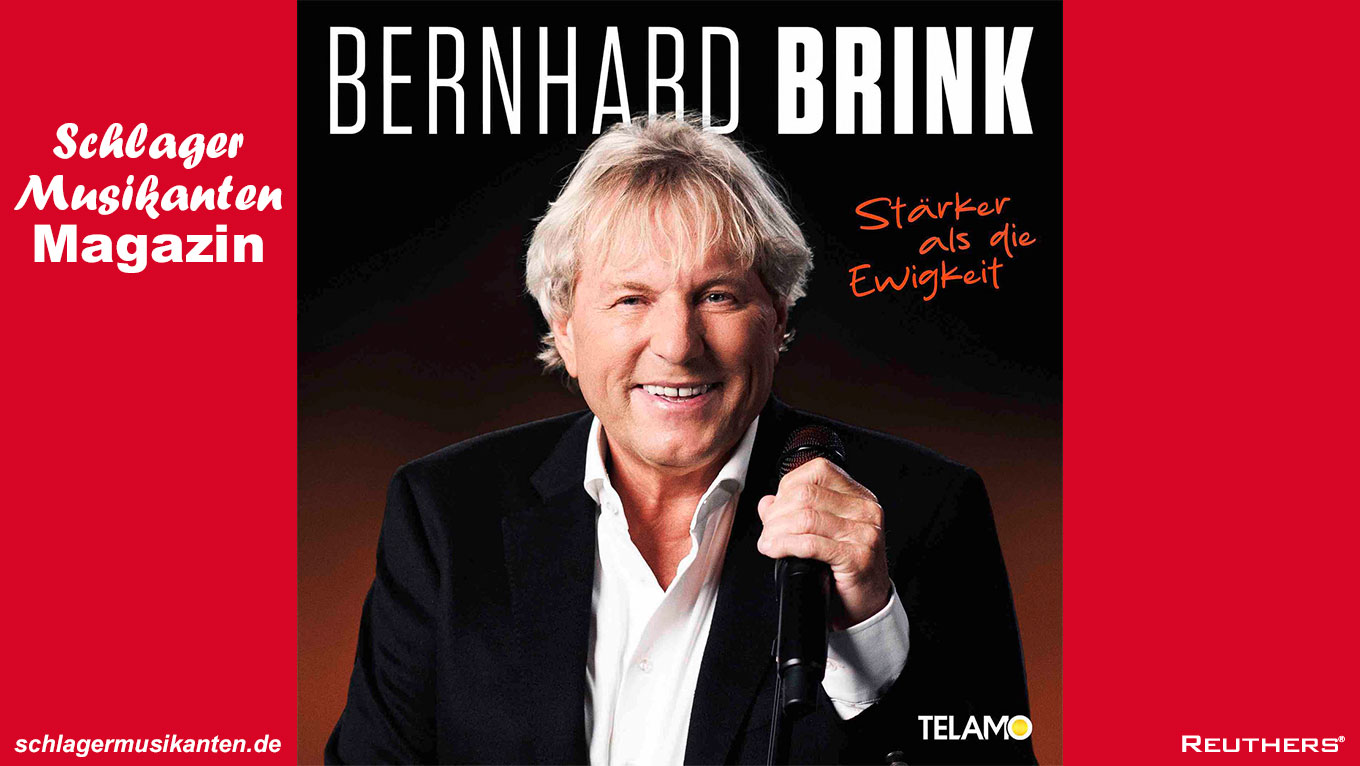 Bernhard Brink - "Stärker als die Ewigkeit"