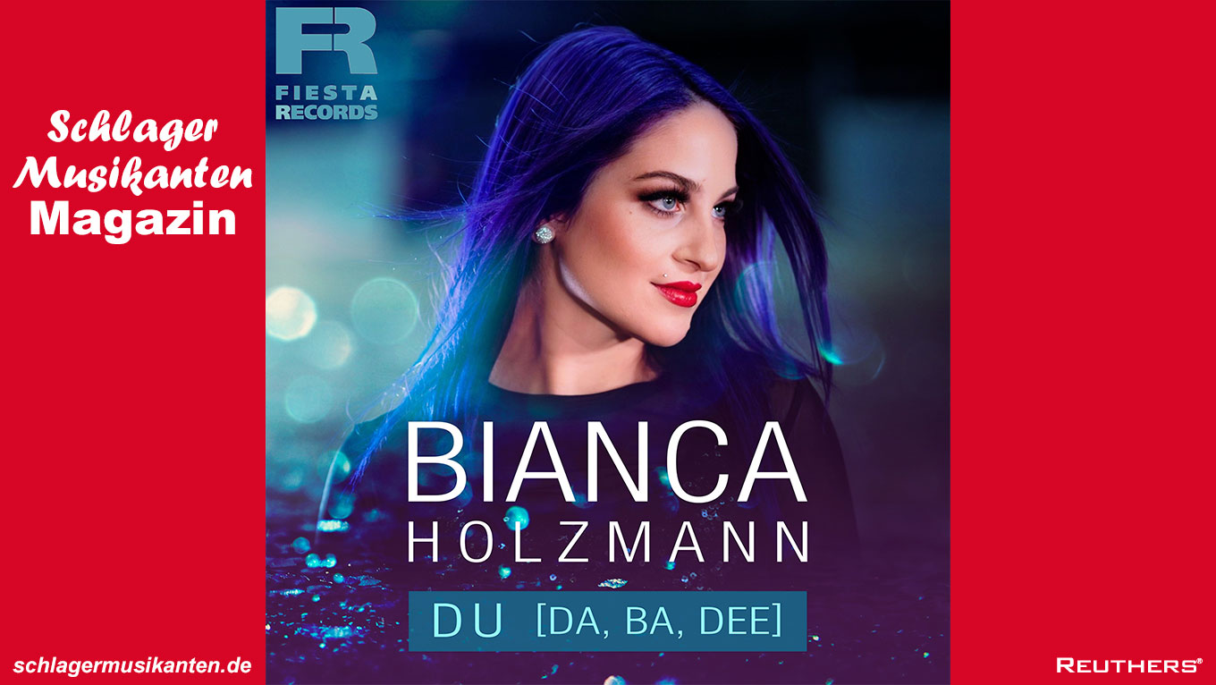 Bianca Holzmann - "Du (Da, Ba, Dee)"