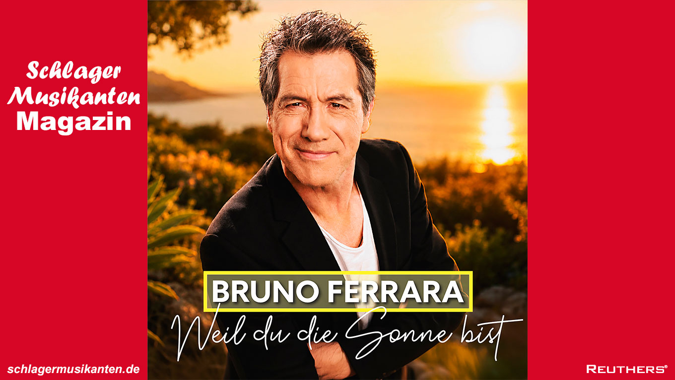 Bruno Ferrara präsentiert mit "Weil Du die Sonne bist" eine Liebeserklärung voller mediterraner Lebensfreude
