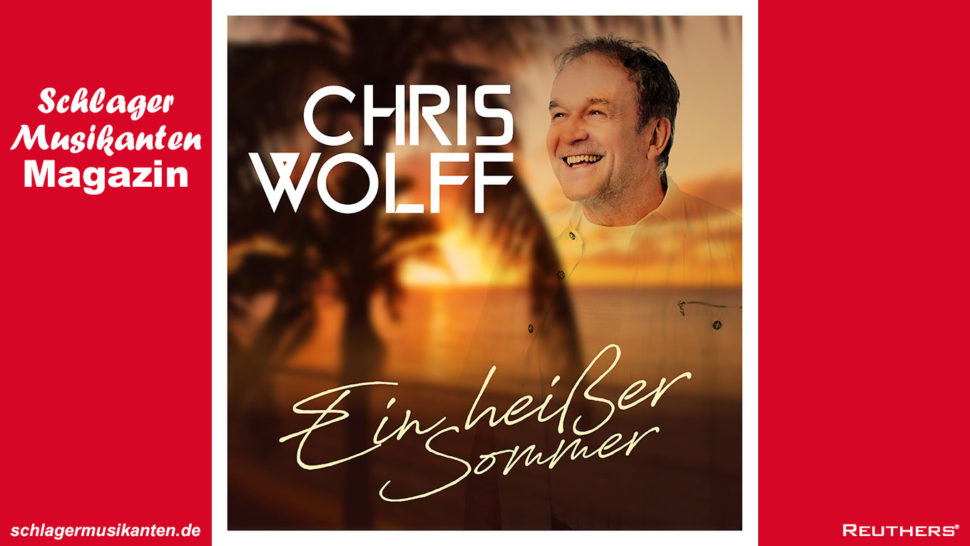 Chris Wolff - "Ein heißer Sommer"