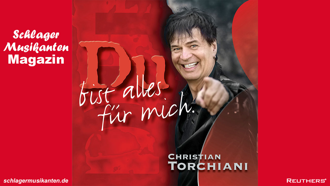 Christian Torchiani - "Du bist alles für mich"