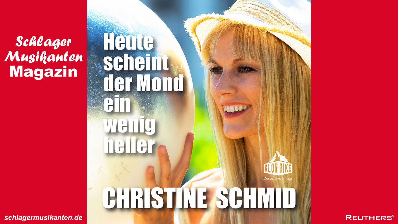 Christine Schmid - "Heute scheint der Mond ein wenig heller"