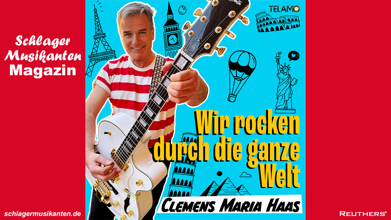 Clemens Maria Haas - "Wir rocken durch die ganze Welt"