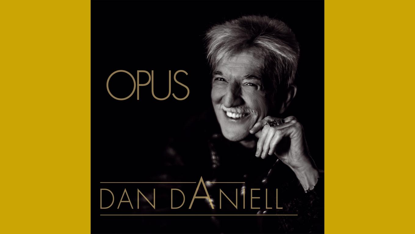 DAN DANIELL mit neuem Album OPUS