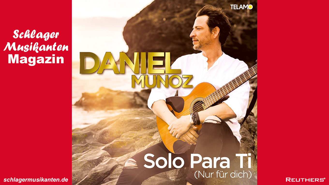 Daniel Munoz - "Solo para ti (Nur für Dich)"