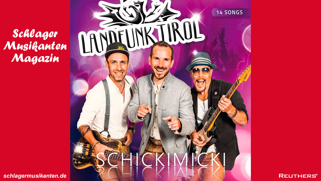Der Bandname 'Landfunk Tirol' ist Programm und das neue Album heißt "SchickiMicki"