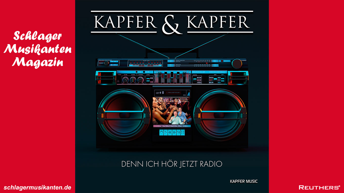 "Denn ich hör jetzt Radio" - die neue Single von "Kapfer & Kapfer"