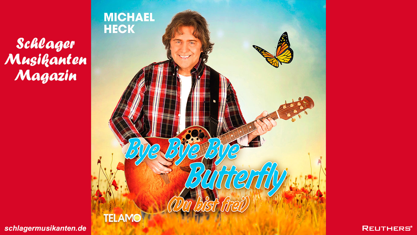 Der neue Sommer-Schlager von Michael Heck: "Bye Bye Bye Butterfly"