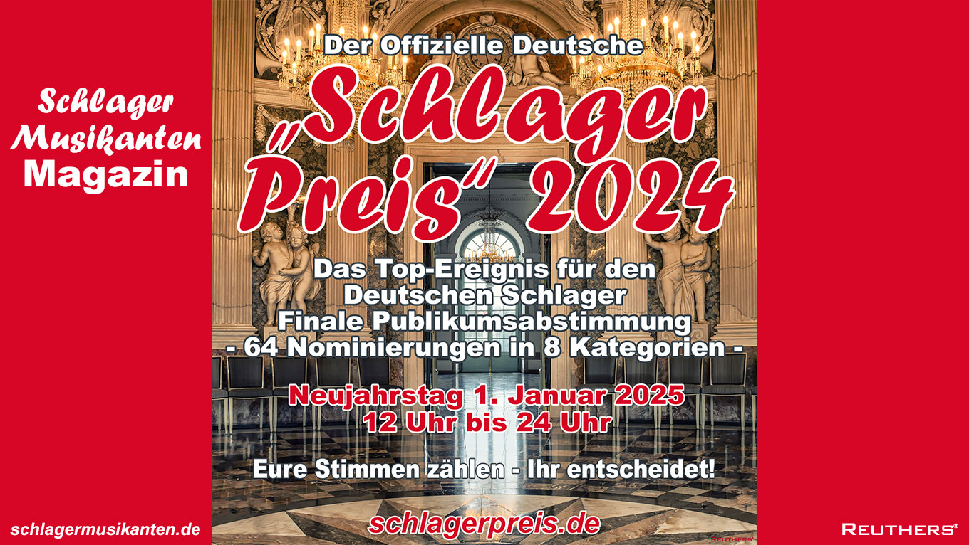 Der Offizielle Deutsche "Schlager Preis" 2024: Finale Publikumsabstimmung heute am Neujahrstag 1. Januar 2025 von 12 Uhr bis 24 Uhr