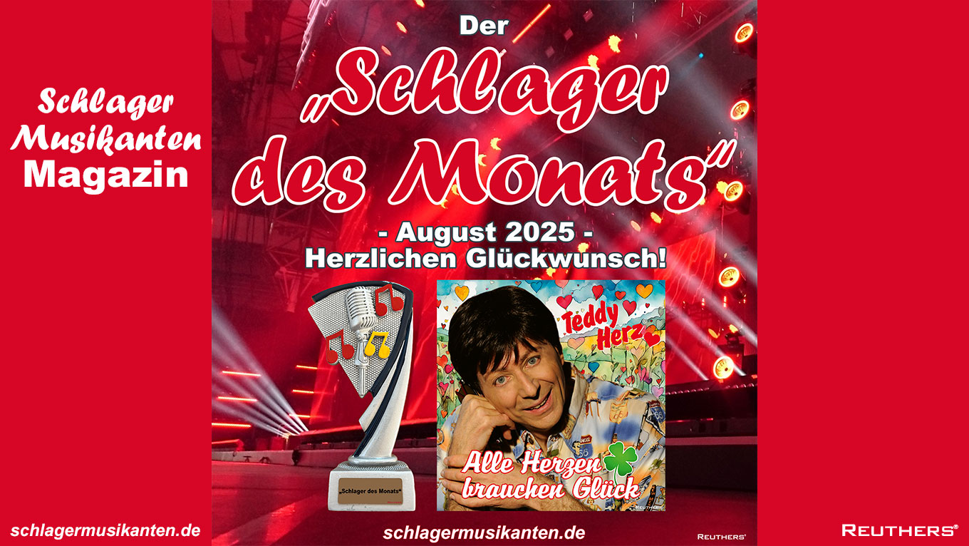 Der "Schlager des Monats" August 2025 ist "Alle Herzen brauchen Glück" - Herzlichen Glückwunsch an Teddy Herz