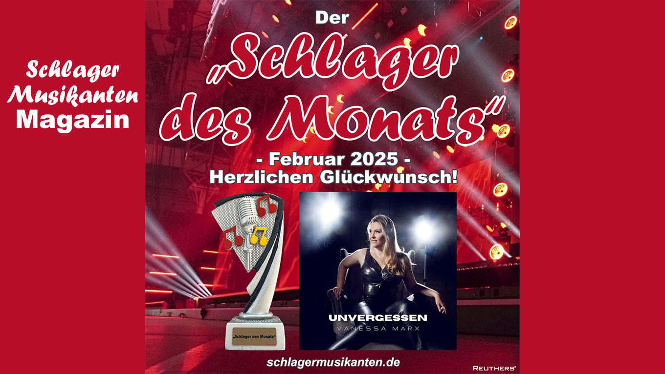 Der "Schlager des Monats" Februar 2025 ist "Unvergessen" - Herzlichen Glückwunsch an Vanessa Marx