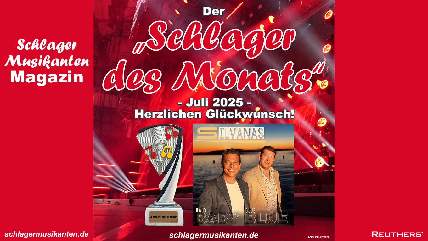 Der "Schlager des Monats" Juli 2025 ist "Baby Blue" - Herzlichen Glückwunsch an die Silvanas