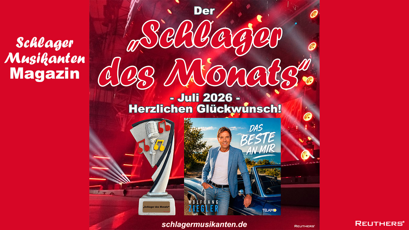 Der "Schlager des Monats" Juli 2026 ist "Das Beste an mir" - Herzlichen Glückwunsch an Wolfgang Ziegler