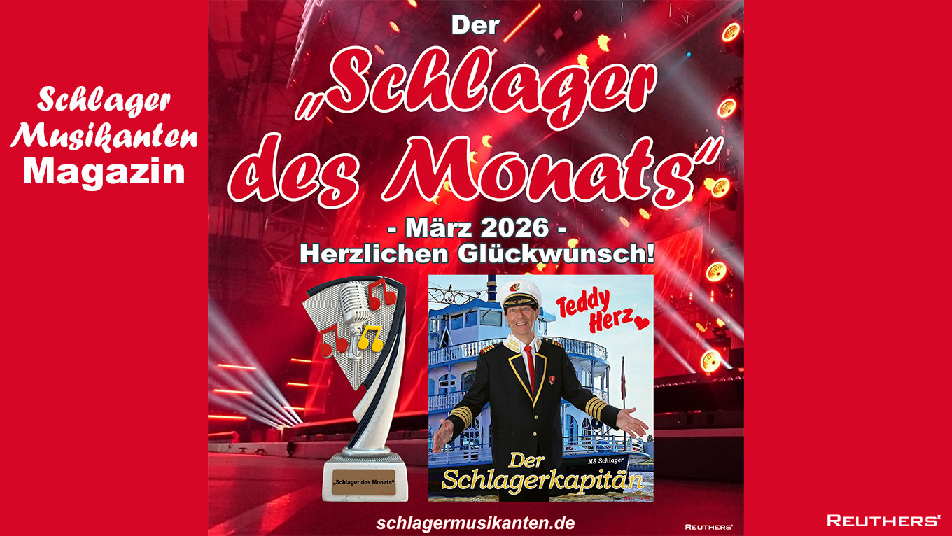 Der "Schlager des Monats" März 2026 ist "Der Schlagerkapitän" - Herzlichen Glückwunsch an Teddy Herz