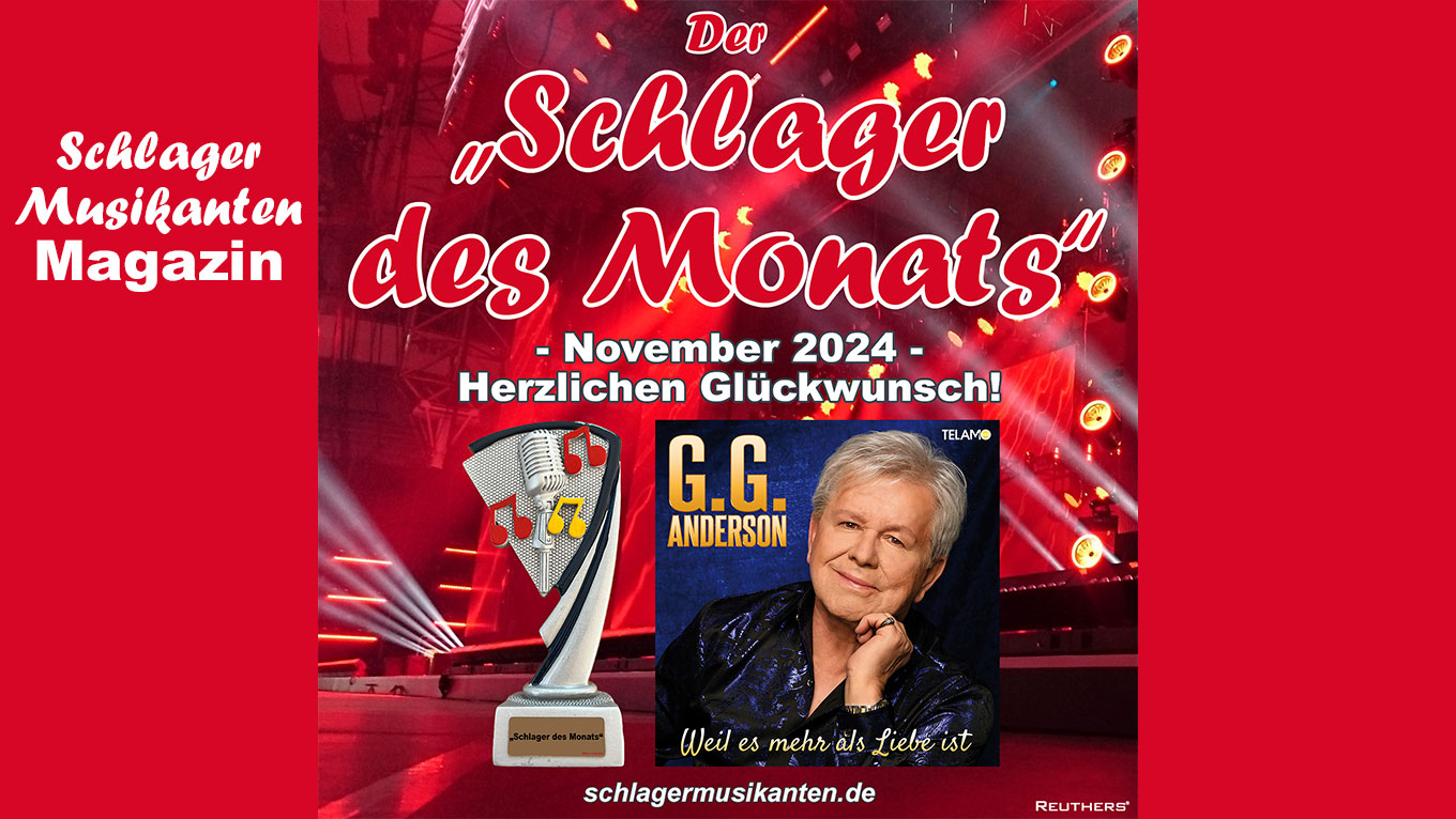 Der "Schlager des Monats" November 2024 ist "Weil es mehr als Liebe ist" - Herzlichen Glückwunsch an G.G. Anderson