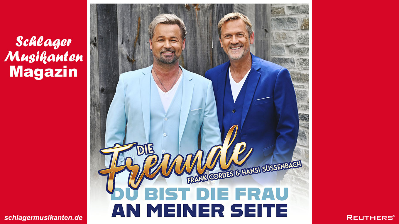 Die Freunde - "Du bist die Frau an meiner Seite"