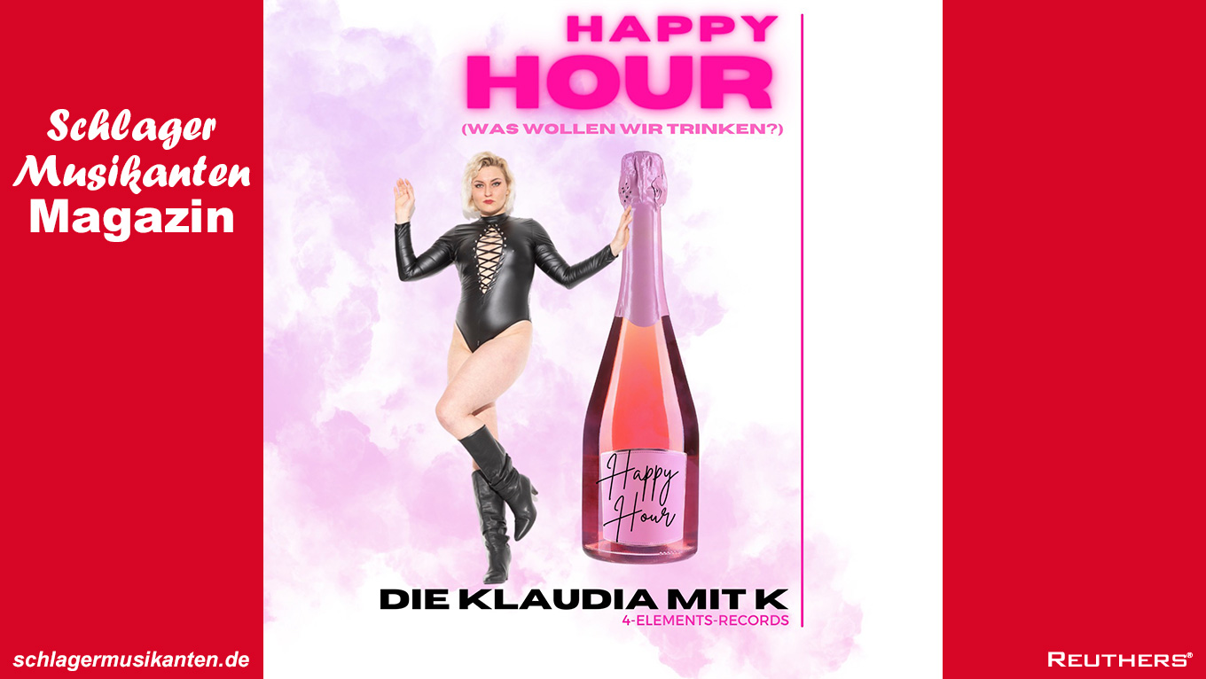 Die Klaudia mit K - "Happy Hour (Was wollen wir trinken?)