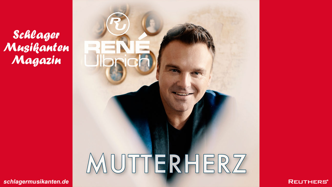 Die neue Single "Mutterherz" hat René Ulbrich seiner Mutter gewidmet
