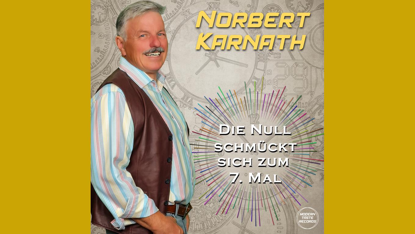 Die Null schmückt sich zum 7. Mal - Norbert Karnaths Hommage an das Leben