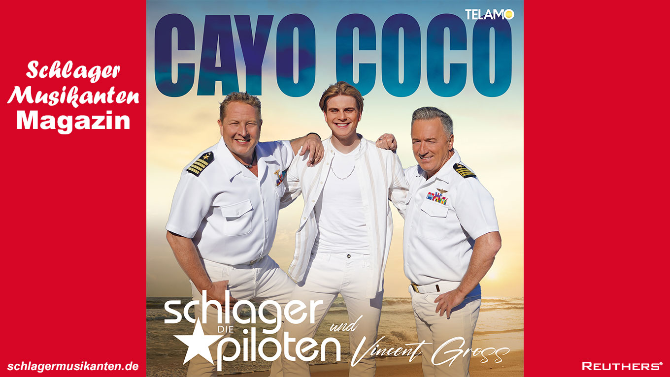 Die Schlagerpiloten & Vincent Gross - "Cayo Coco"