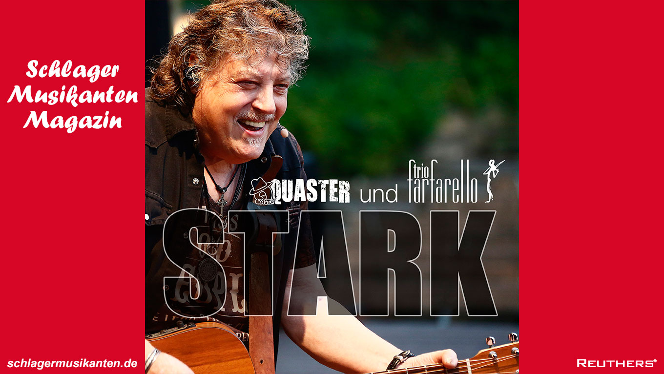 Dieter "Quaster" Hertrampf und das Trio Farfarello - einfach "Stark" die neue Single!