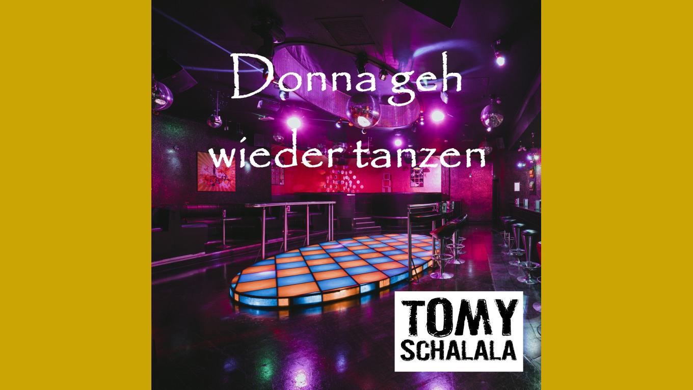 Donna geh wieder tanzen - Tomy Schalala