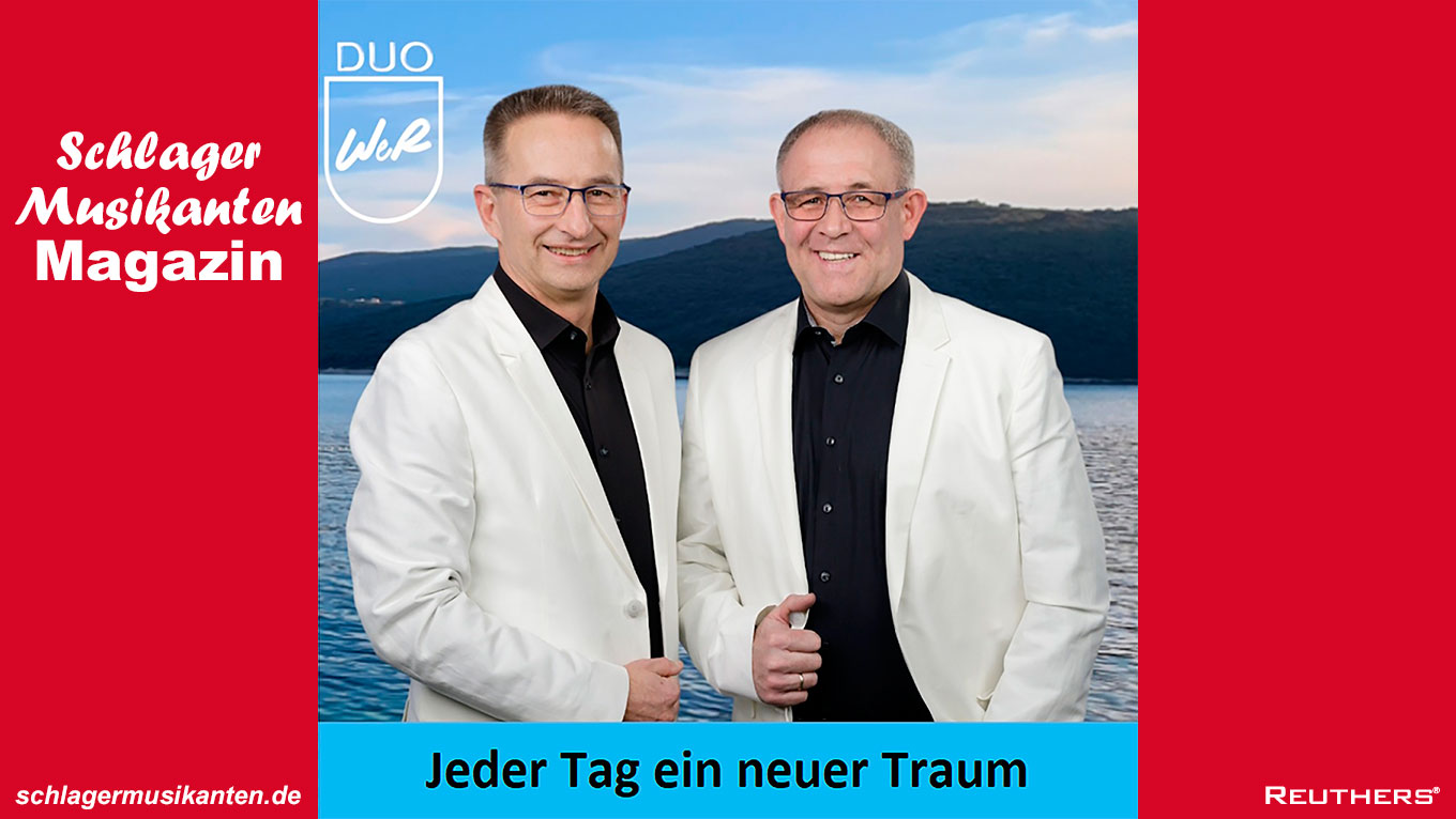 Duo WeR - "Jeder Tag ein neuer Traum"