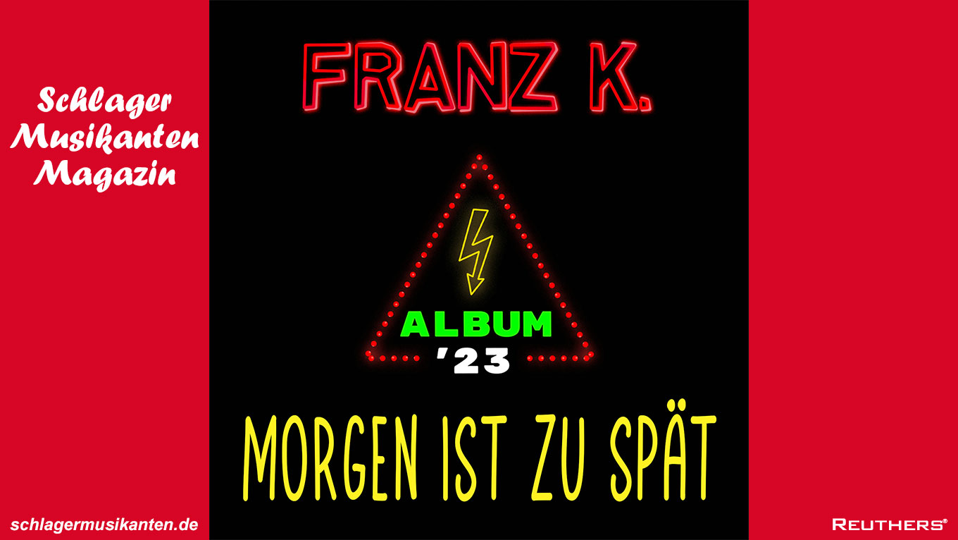 Franz K. veröffentlichen das Album "Morgen ist zu spät"