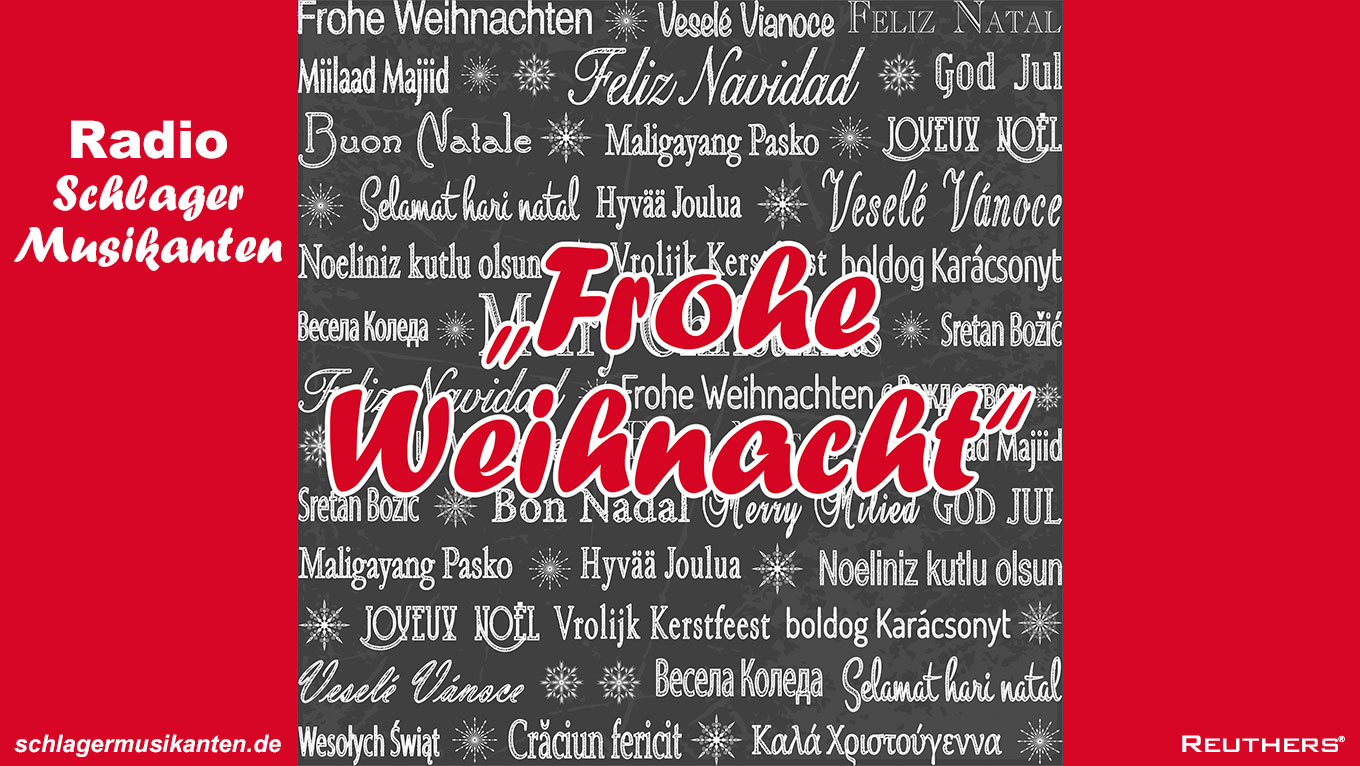"Frohe Weihnacht" auf Radio Schlager Musikanten am Heiligabend sowie am 1. und 2. Weihnachtsfeiertag