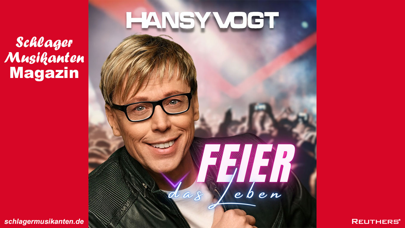 Hansy Vogt - "Feier das Leben"