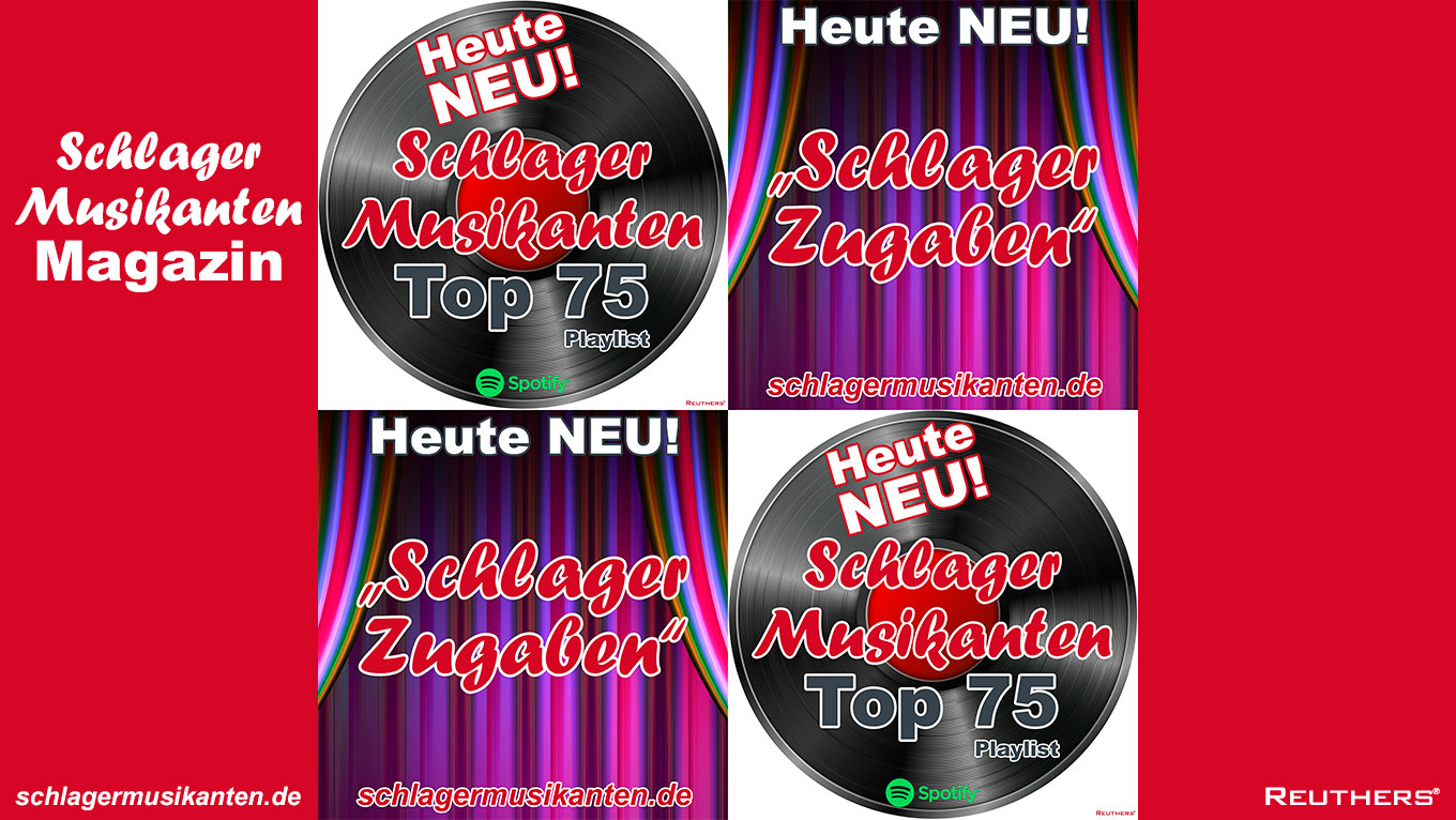 Heute Neu: Die "Top 75 Playlist" auf Spotify und die "Schlager Zugaben" auf Radio Schlager Musikanten KW13/2026