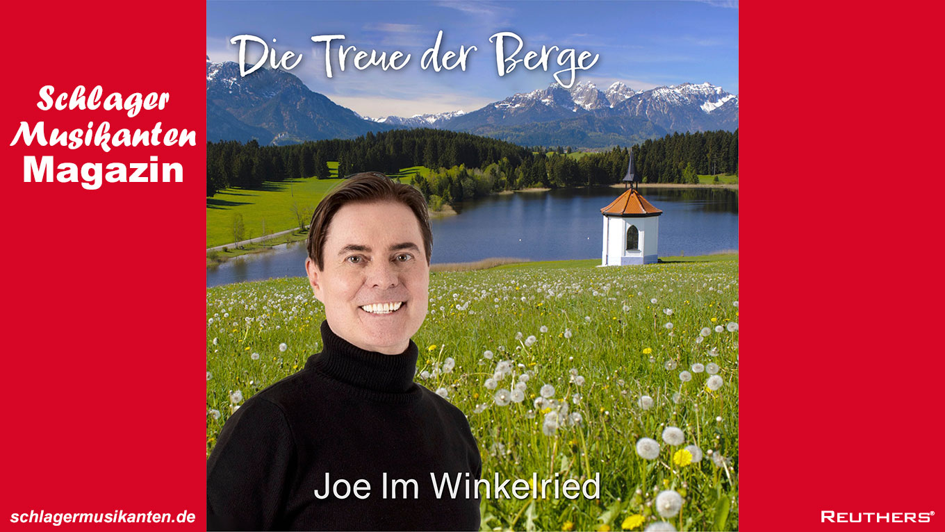 Joe Im Winkelried - "Die Treue der Berge"