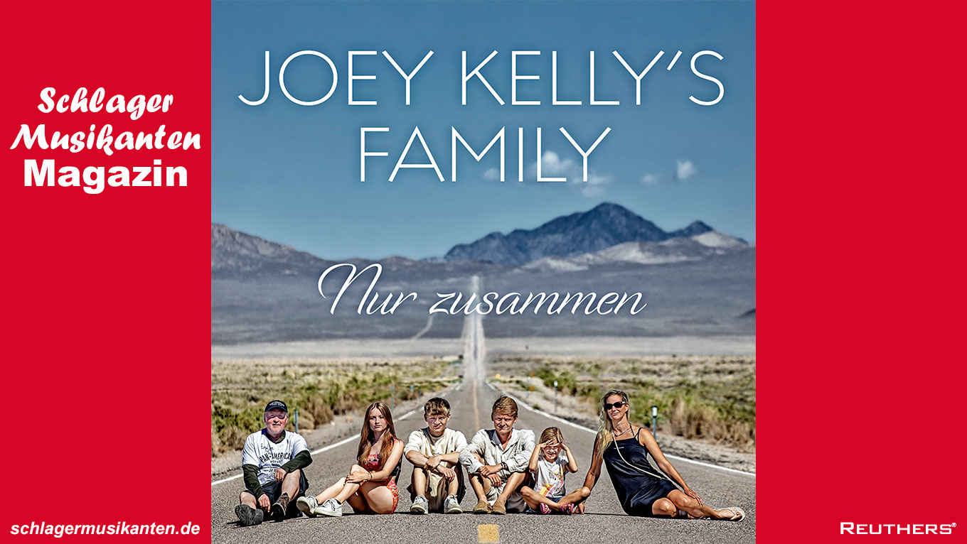 Joey Kelly's Family - "Nur zusammen"
