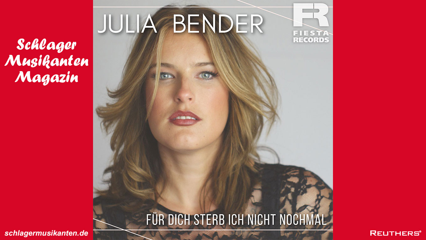 Julia Bender präsentiert Ihren neuen Song "Für Dich sterb ich nicht nochmal"