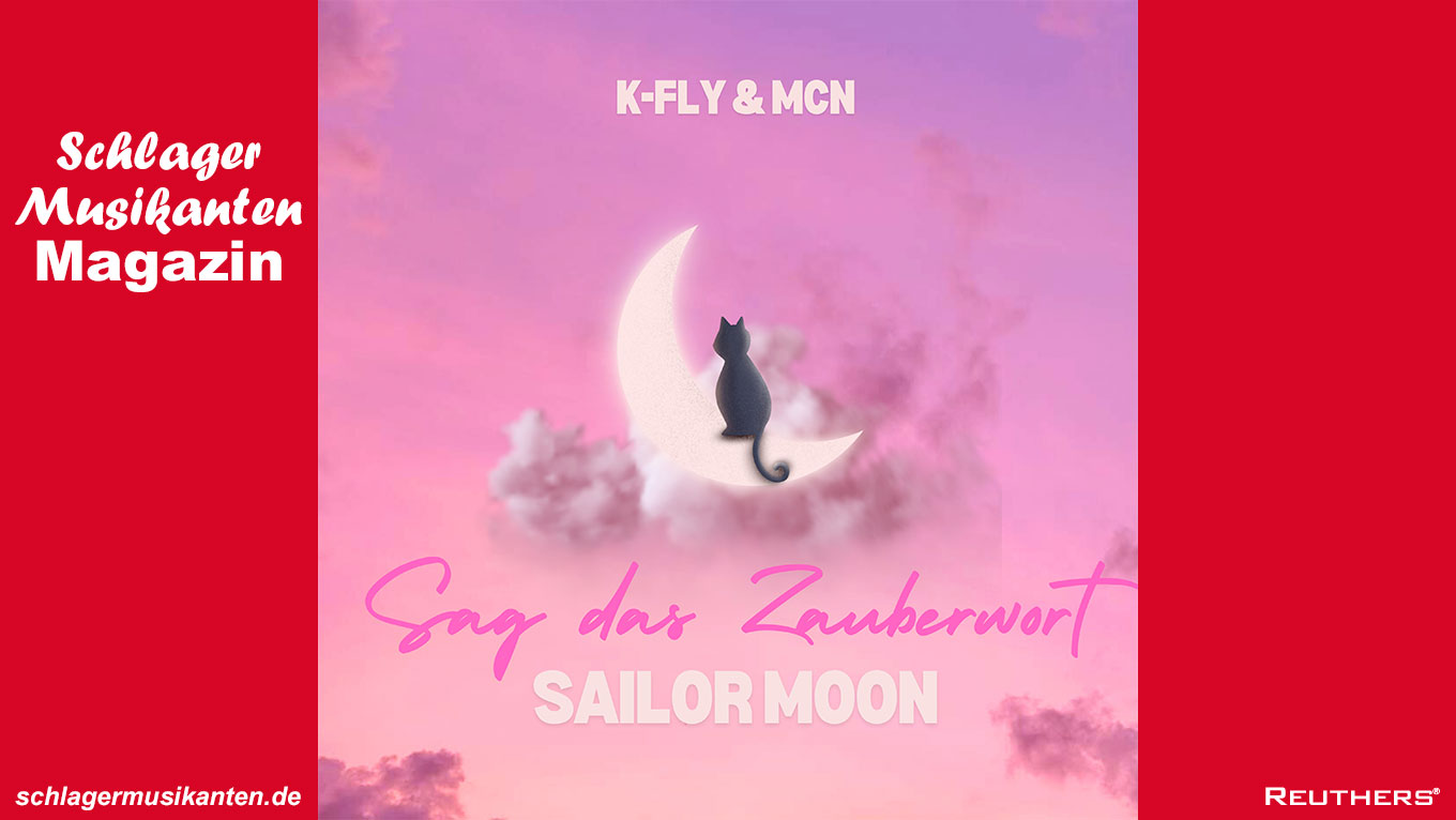 K-Fly & McN - "Sag das Zauberwort (Sailor Moon)"