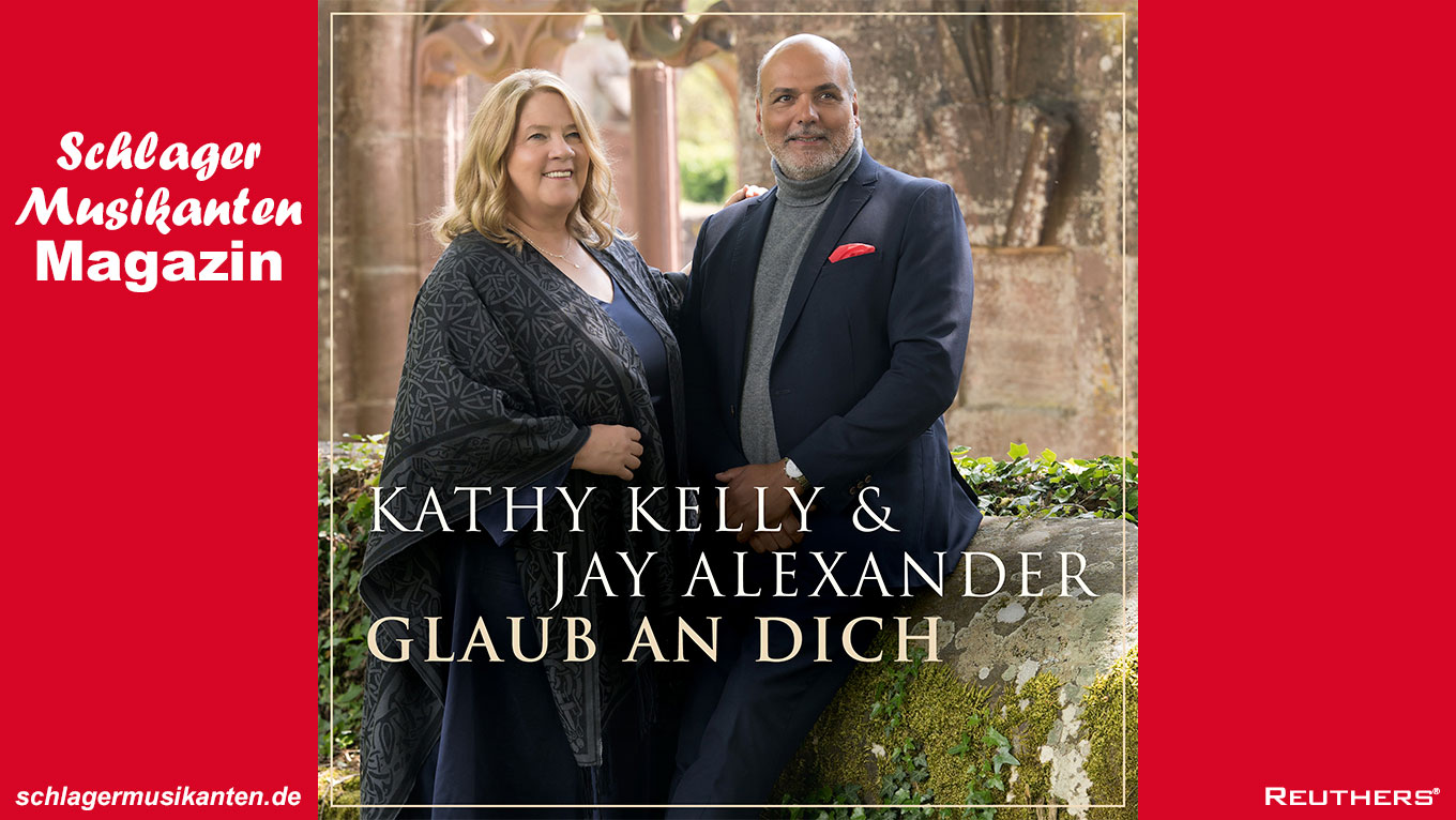 Kathy Kelly & Jay Alexander - Album "Glaub an Dich"