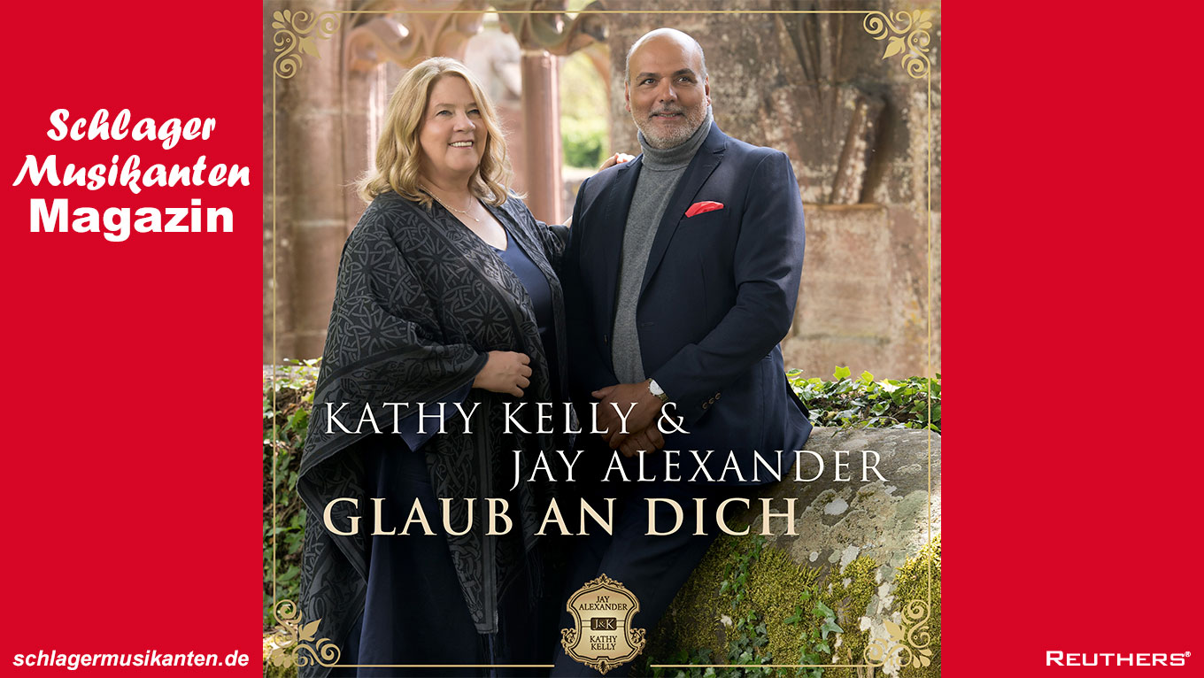 Kathy Kelly & Jay Alexander - "Glaub an Dich"