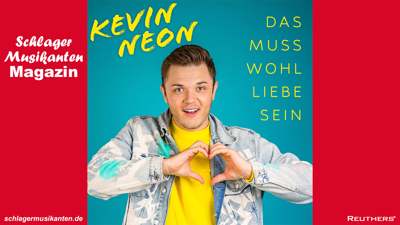 Kevin Neon - "Das muss wohl Liebe sein"