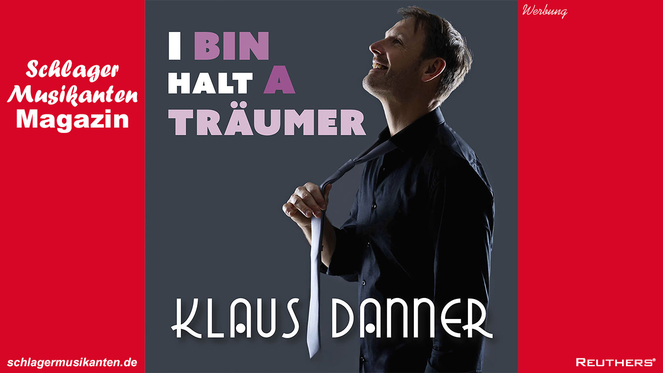 Klaus Danner - "I bin halt a Träumer"