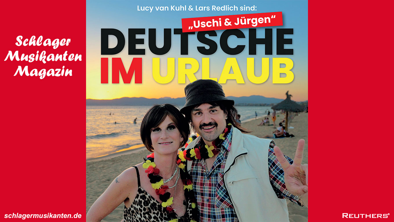Lars Redlich & Lucy van Kuhl present Uschi & Jürgen - Deutsche im Urlaub
