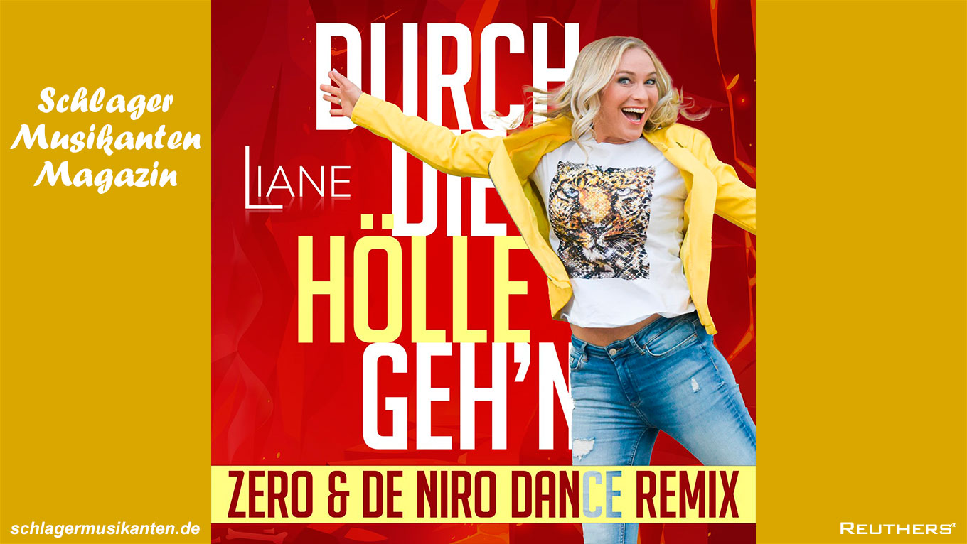 Liane veröffentlicht "Durch die Hölle geh'n" neu im Zero & DeNiro Dance Mix