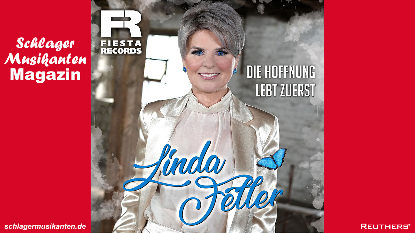 Linda Feller - "Die Hoffnung lebt zuerst"