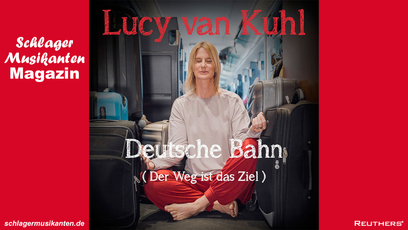 Lucy van Kuhl - "Deutsche Bahn (Der Weg ist das Ziel)"