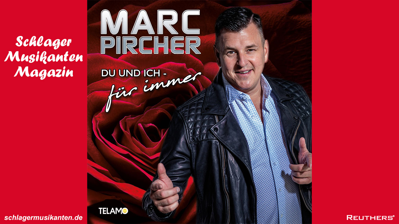 Marc Pircher startet mit "Du und ich für immer" durch